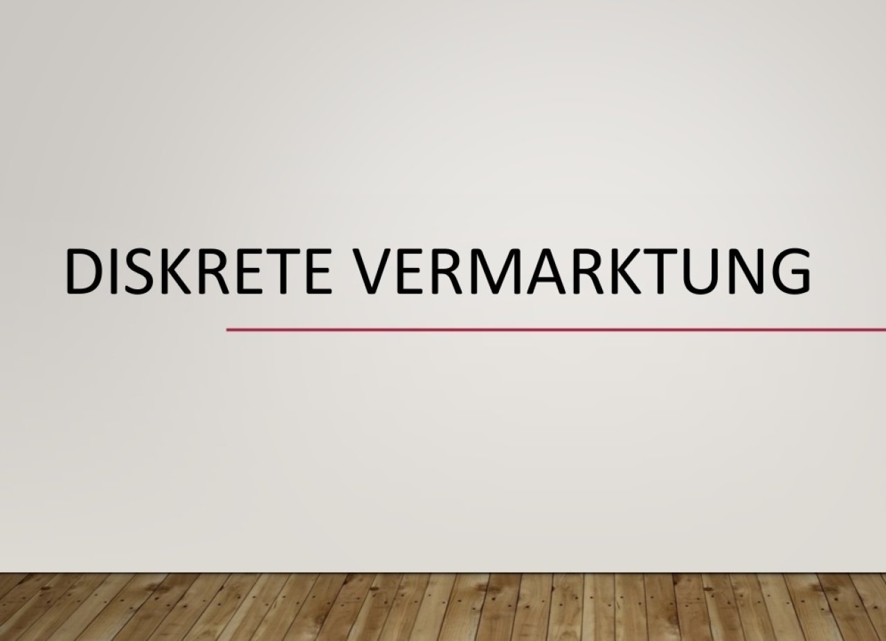 Diskrete Vermarktung